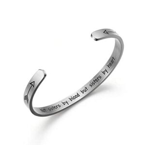Not Sisters by Blood But Sisters by Heart Cuff Bangle Bracelet Inspirational Sister Jewelry